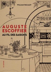 Auguste Escoffier - Au fil des saisons